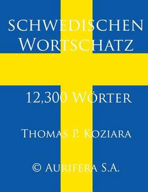 Schwedischen Wortschatz de Thomas P. Koziara