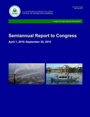 Semiannual Report to Congress de U. S. Environmental Protection Agency