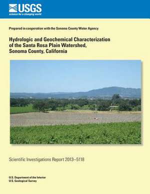 Hydrologic and Geochemical Characterization of the Santa Rose Plain Watershed, Sonoma County, California de Tracy Nishikawa