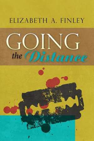 Going the Distance de Elizabeth a. Finley