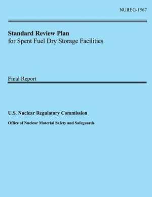 Standard Review Plan for Spent Fuel Dry Storage Facilities de U. S. Nuclear Regulatory Commission