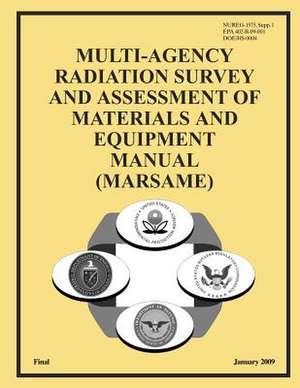 Multi-Agency Radiation Survey and Assessment of Materials and Equipment Manual (Marsame) de U. S. Nuclear Regulatory Commission