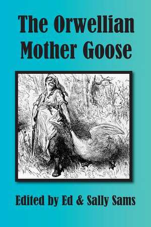 The Orwellian Mother Goose de Ed Sams