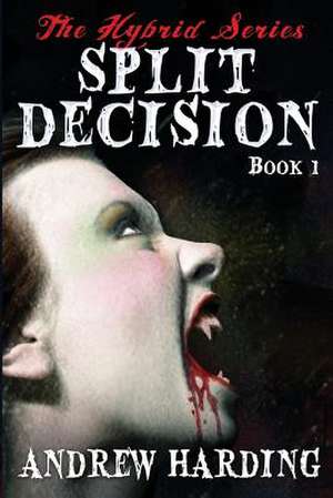 Split Decision de Andrew Harding