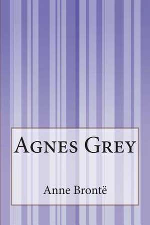 Agnes Grey de Anne Bronte