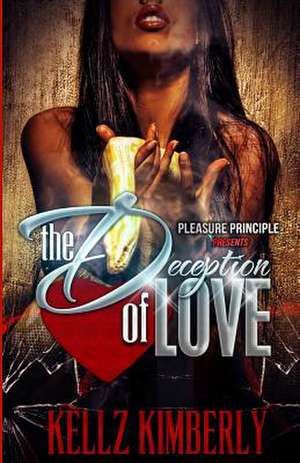 The Deception of Love de Kellz Kimberly