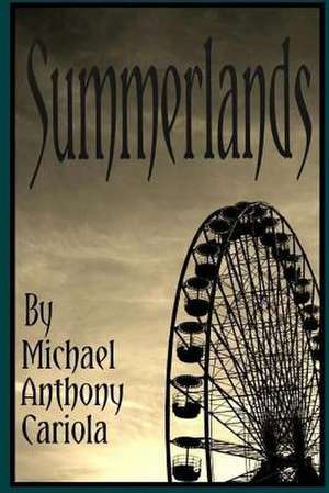 Summerlands de Michael Anthony Cariola