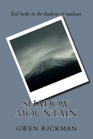 Shadow Mountain de Gwen Rickman