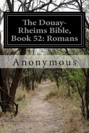 The Douay-Rheims Bible, Book 52 de Anonymous