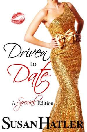 Driven to Date de Susan Hatler