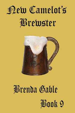 New Camelot's Brewster de Brenda Gable