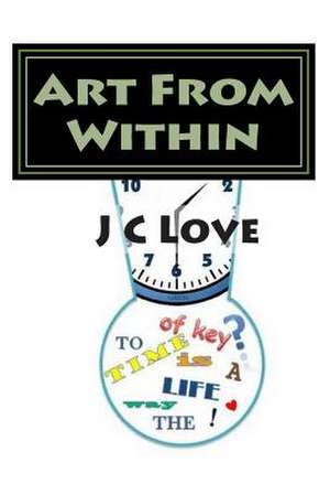 Art from Within de Jc Love