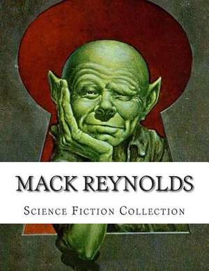 Mack Reynolds, Science Fiction Collection de Mack Reynolds