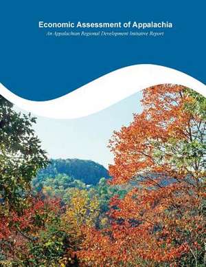 Economic Assessment of Appalachia de Appalachian Regional Commission