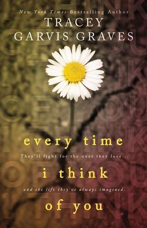 Every Time I Think of You de Tracey Garvis Graves