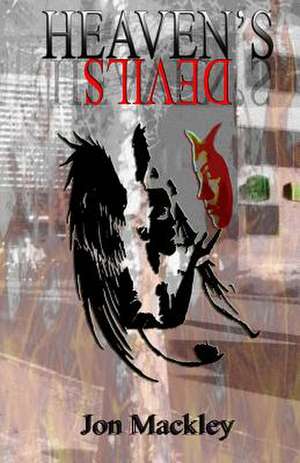 Heaven's Devils de Jon Mackley