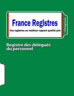 Registre Des Delegues Du Personnel de 123registres