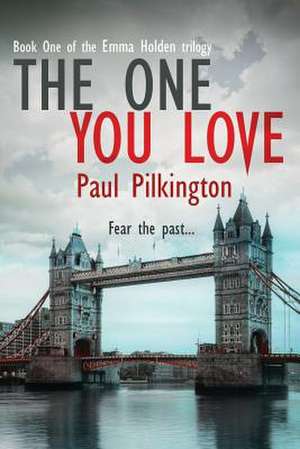 The One You Love de Paul Pilkington