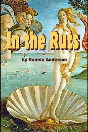 In the Ruts de Ronnie G. Anderson