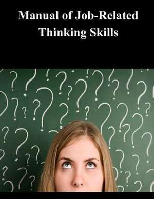 Manual of Job-Related Thinking Skills de Department of Homeland Security