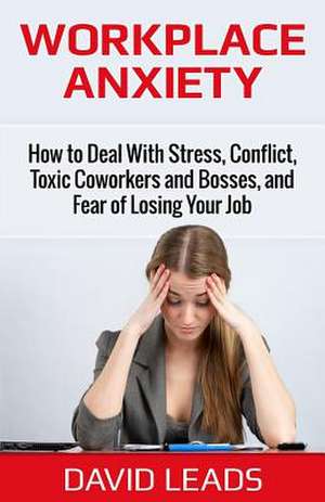 Workplace Anxiety de David Leads