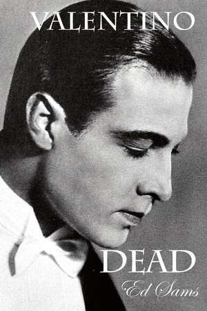 Valentino Dead de Ed Sams