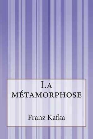 La Metamorphose de Franz Kafka