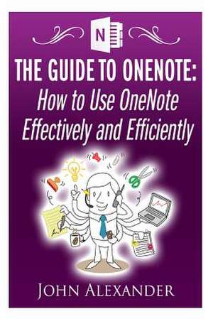 The Guide to Onenote de John Alexander