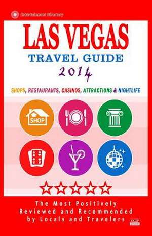 Las Vegas Travel Guide 2014 de Jeffrey S. Millman