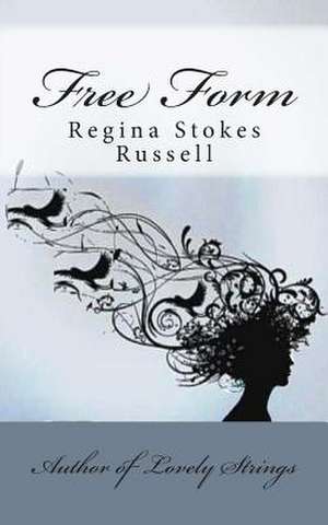 Free Form de Regina Stokes Russell