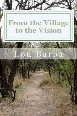 From the Village to the Vision de Lou Barba