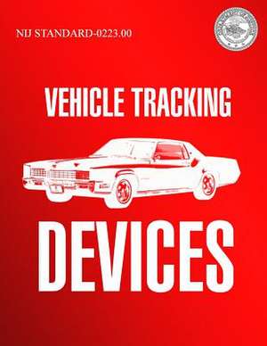 Vehicle Tracking Devices de U. S. Department Of Justice