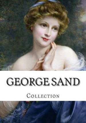 George Sand, Collection de George Sand