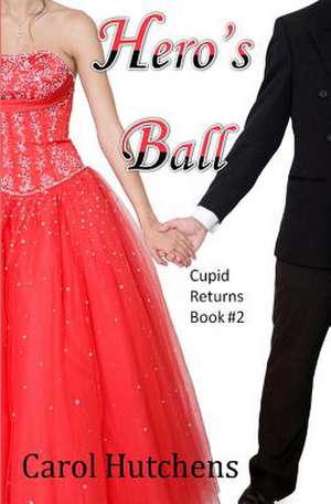 Hero's Ball de Carol Hutchens