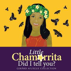 Little Chamorrita, Did I Tell You? de Mary C. Aflague