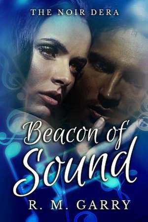 Beacon of Sound de R. M. Garry