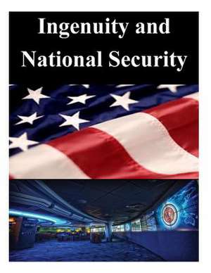 Ingenuity and National Security de Joint Forces Staff College