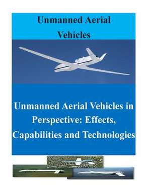 Unmanned Aerial Vehicles in Perspective de United States Air Force Scientific Advis