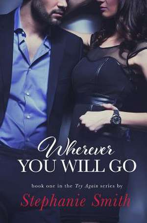 Wherever You Will Go de Stephanie Smith