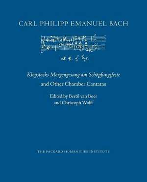 Klopstocks Morgengesang Am Schopfungsfeste and Other Chamber Cantatas de Carl Philipp Emanuel Bach