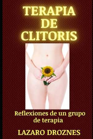 Terapia de Clitoris de Lazaro Droznes