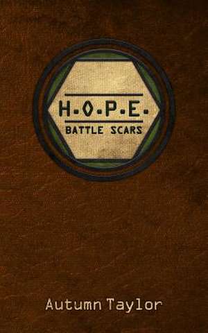 H.O.P.E. Battle Scars de Autumn Taylor