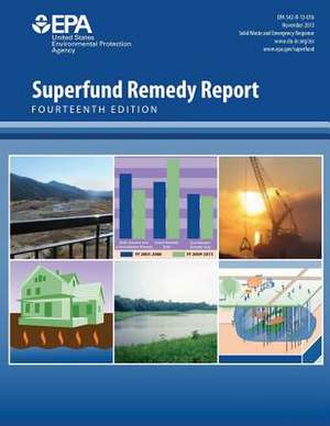 Superfund Remedy Report Fourteenth Edition de U. S. Environmental Protection Agency