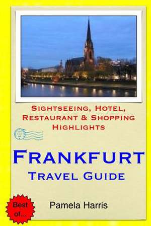 Frankfurt Travel Guide de Pamela Harris