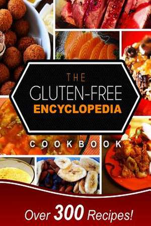 The Gluten-Free Encyclopedia Cookbook de Melissa Groves