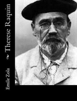 Therese Raquin de Emile Zola
