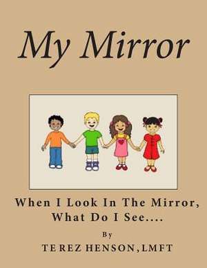 My Mirror de Lmft Terez Henson