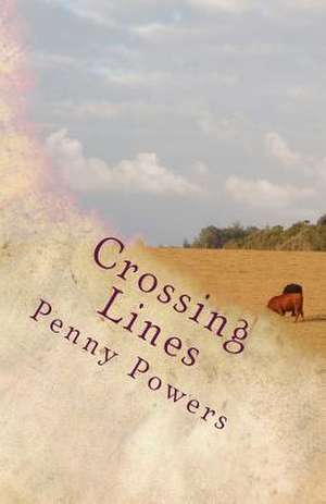 Crossing Lines de Penny Powers