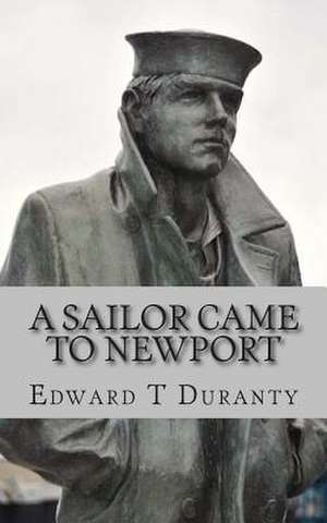 A Sailor Came to Newport de Edward T. Duranty