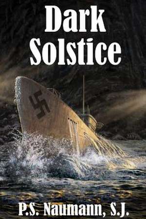 Dark Solstice de P. S. Naumann S. J.